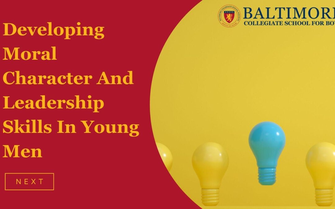 Developing Moral Character and Leadership Skills in Young Men blog header with Baltimore Collegiate School for Boys logo.